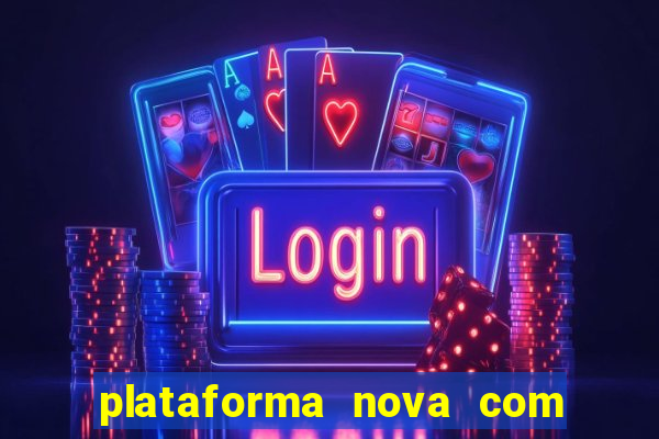 plataforma nova com bonus no cadastro